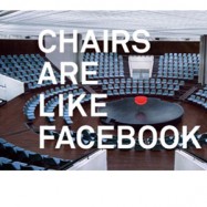 Chairs are like Facebook